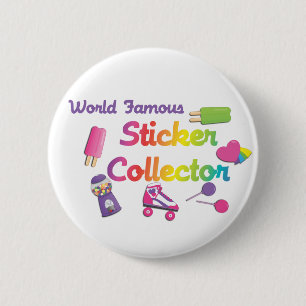 World Famous Sticker Collector 2 Inch Round Button