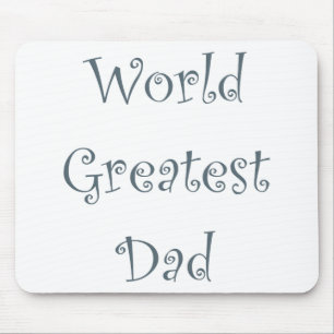 World Greatest Dad Mouse Pad