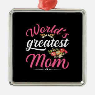 World Greatest Mom Metal Ornament
