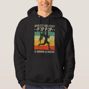 World Greatest Pop Pop Running in Heaven Family Me Hoodie