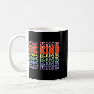 World Kindness Anti Bullying Day Anti-Bullying Be Coffee Mug