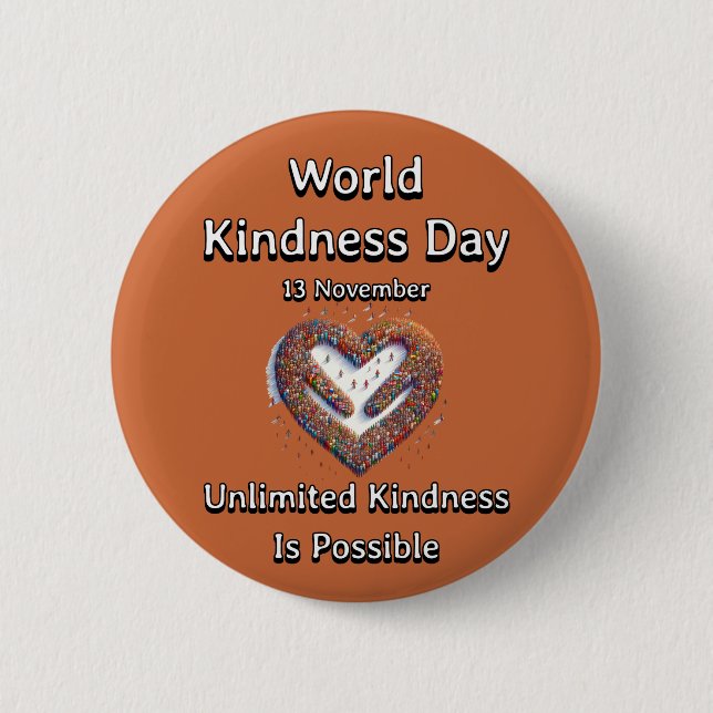 World Kindness Day. Unlimited Kindness 2 Inch Round Button (Front)
