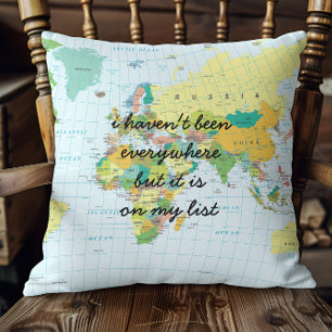 World Map - I Haven't Been Everywhere... Throw Pillow