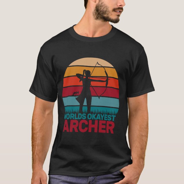 World Okayest Archery Crossbow Bow Hunting Acher A T-Shirt (Front)
