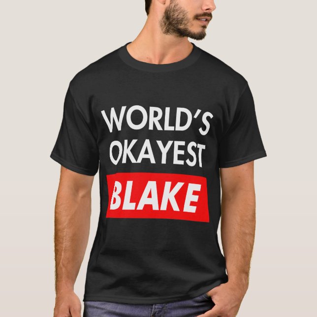 World okayest Blake T-Shirt (Front)