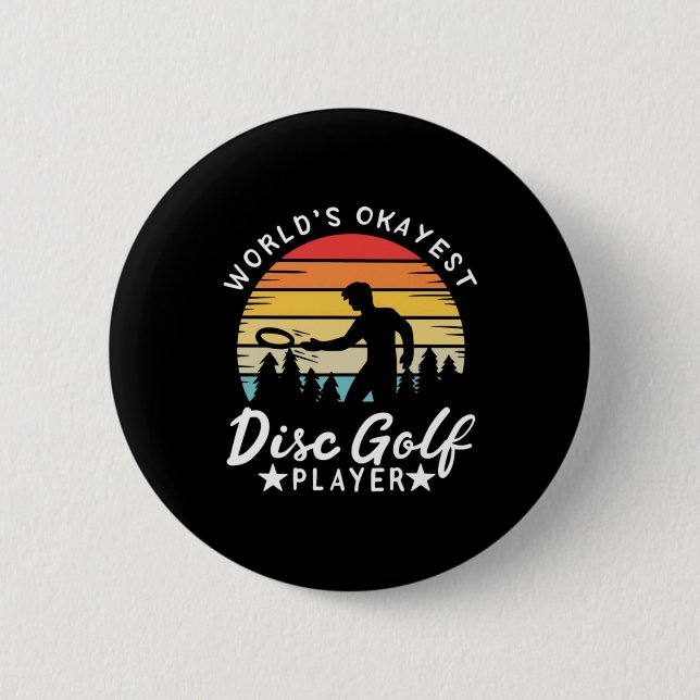 World Okayest Disc Golf Player 2 Inch Round Button (Front)