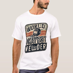 World Okayest Welder Funny Welding Vintage Gift T-Shirt