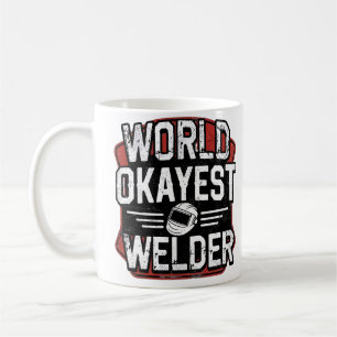 World Okayest Welder gifts ideas accessories  Coffee Mug