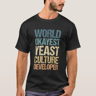 World Okayest Yeast Culture Developer - Vintage Re T-Shirt