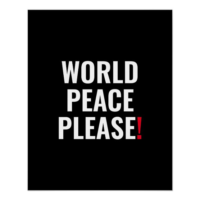 World peace please black white red no war protest poster (Front)