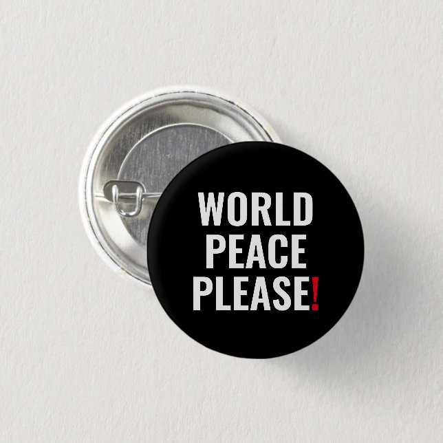 World peace please black white red text anti war 1 inch round button (Front & Back)