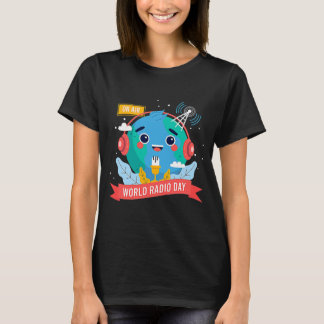 World Radio Day Feb 13 TH Happy Earth Man Woman T-Shirt