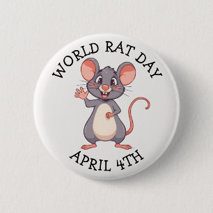 World Rat Day is on April 4th 2 Inch Round Button