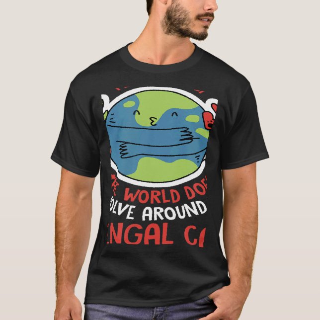 World Revolves Around My Bengal Cat Nature Cat T-Shirt (Front)