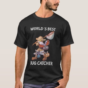 World S Best Bug Catcher Entomologist Insect Lover T-Shirt