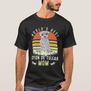 World´S Best Coton De Tulear Mom Dog Mama Funny T-Shirt