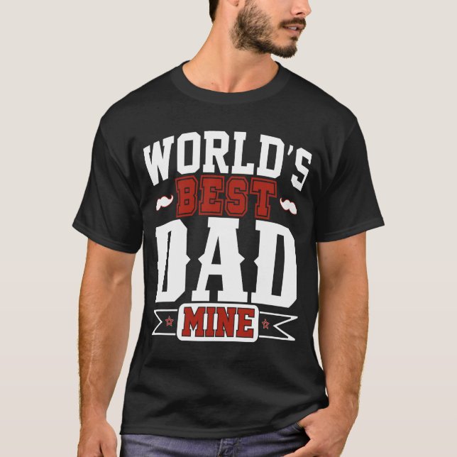 World’s Best Dad Mine T-Shirt (Front)