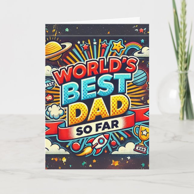 World’s Best Dad (So Far)  Card (Front)