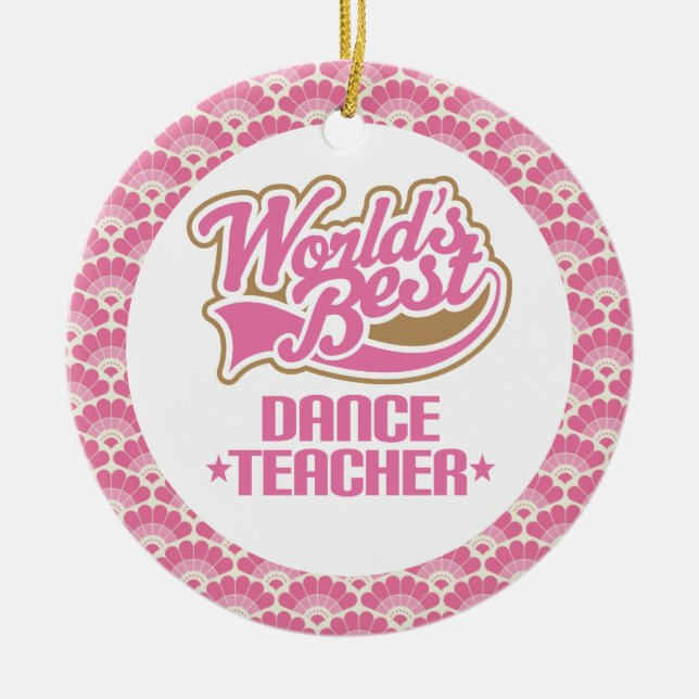 World’s Best Dance Teacher Gift Ornament (Front)
