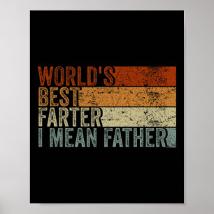 World&#; s Best Farter I Mean Father Men Vintage F Poster