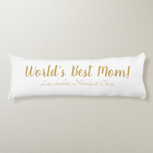 World’s Best Mom gold custom script cute Body Pillow (Front)