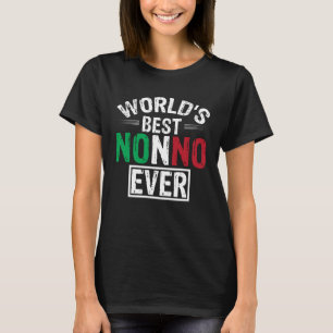 World s Best Nonno Ever   Italian Grandfather s T-Shirt