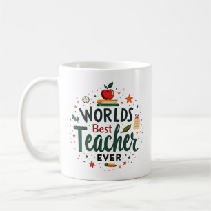World’s Best Teacher Ever – Personalized Coffee Mug