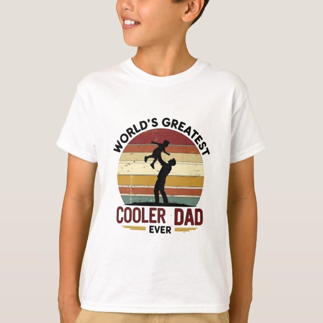 World’s Greatest Cooler Dad Ever Retro Father  T-Shirt (Front)