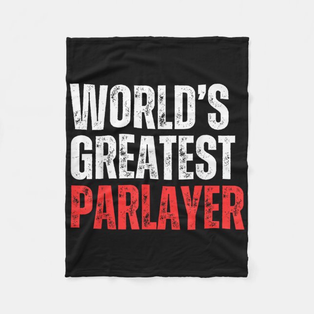 World’s Greatest Parlayer Gambling Gambler Sports  Fleece Blanket (Front)