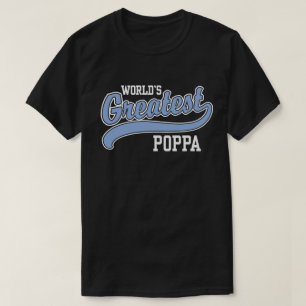 World’s Greatest Poppa T-Shirt
