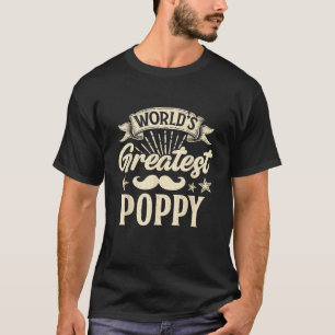 World s Greatest Poppy Happy Father s Day Dad Gran T-Shirt