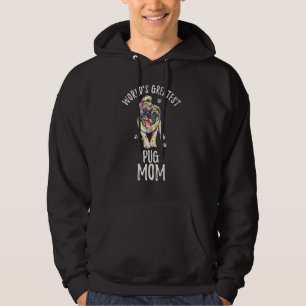 World S Greatest Pug Dog Mom Funny Pugdog Mama Pup Hoodie