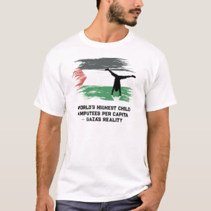 World’s Highest Child Amputees Per Capita – Gaza T-Shirt