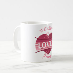 World’s Most Loved Mom Coffee Mug