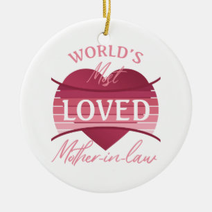 World’s Most Loved Mother-In-Law Ceramic Ornament