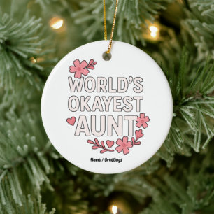 World’s Okayest Aunt Funny Mother’s Day Gift Ceramic Ornament