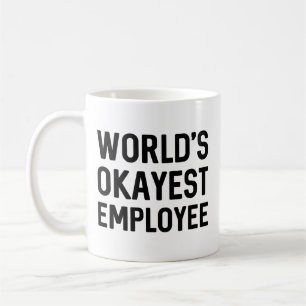 World’s Okayest Employee Coffee Mug