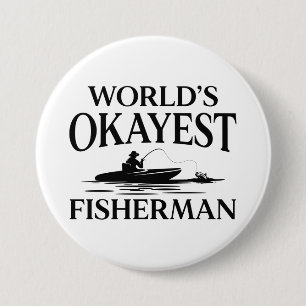 World’s Okayest Fisherman 3 Inch Round Button