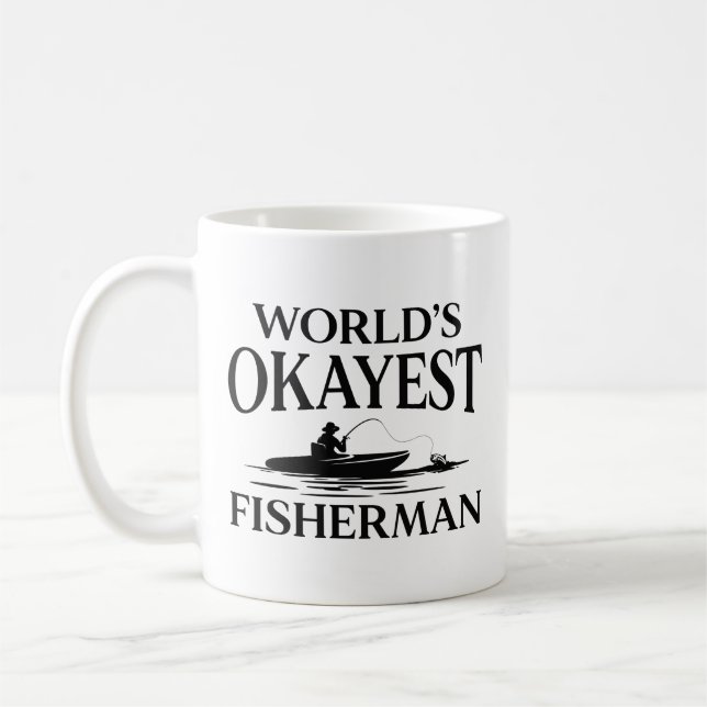 World’s Okayest Fisherman Coffee Mug (Left)
