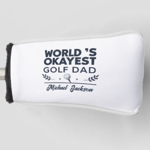 World’s Okayest Golf Dad Custom Name Design Head Cover