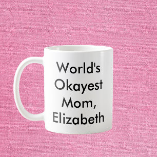 World’s Okayest Mom Personalized Coffee Mug