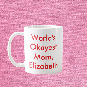 World’s Okayest Mom Personalized Coffee Mug