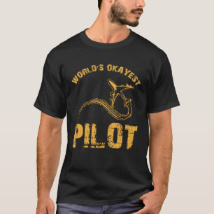 World s Okayest Pilot Airplane T-Shirt
