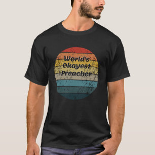 World s Okayest Preacher Vintage Sunset 60s 70s T-Shirt