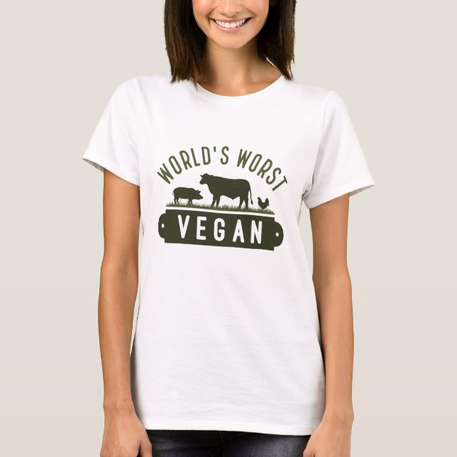 World’s Worst Vegan T-Shirt (Front)