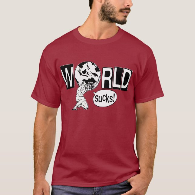 World sucks T-Shirt (Front)