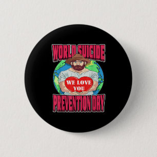 World Suicide Prevention Day Motivational Dad Sept 2 Inch Round Button
