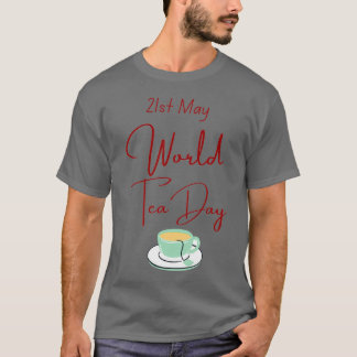 World Tea Day T-Shirt
