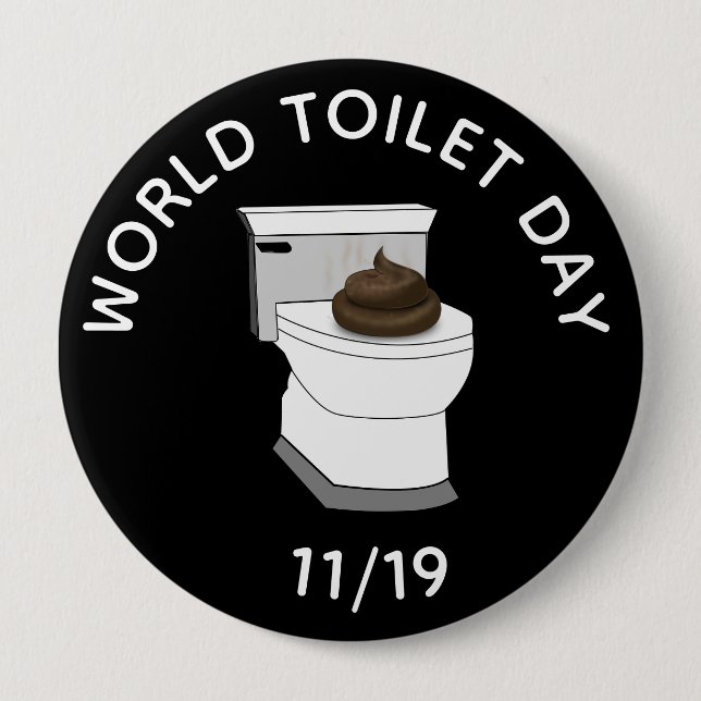 World Toilet Day November 19th Funny Holidays 4 Inch Round Button (Front)