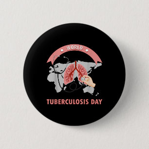 World Tuberculosis Day Funny Health Awareness Day 2 Inch Round Button